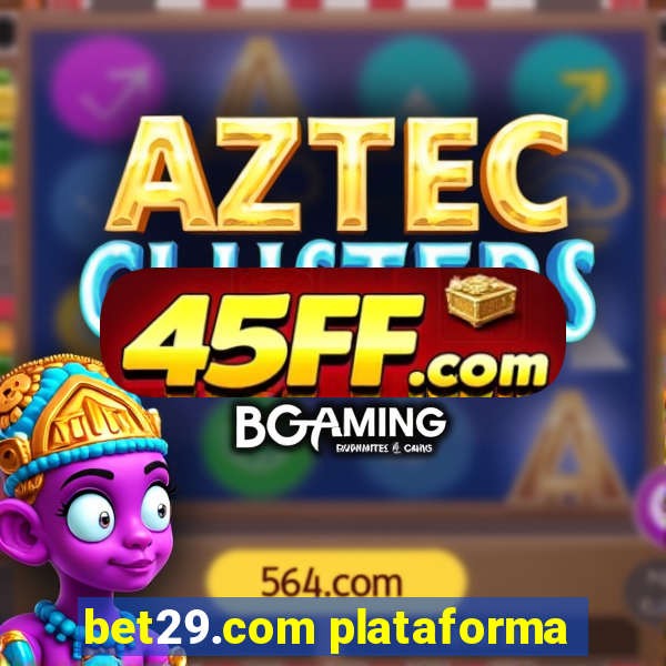 bet29.com plataforma